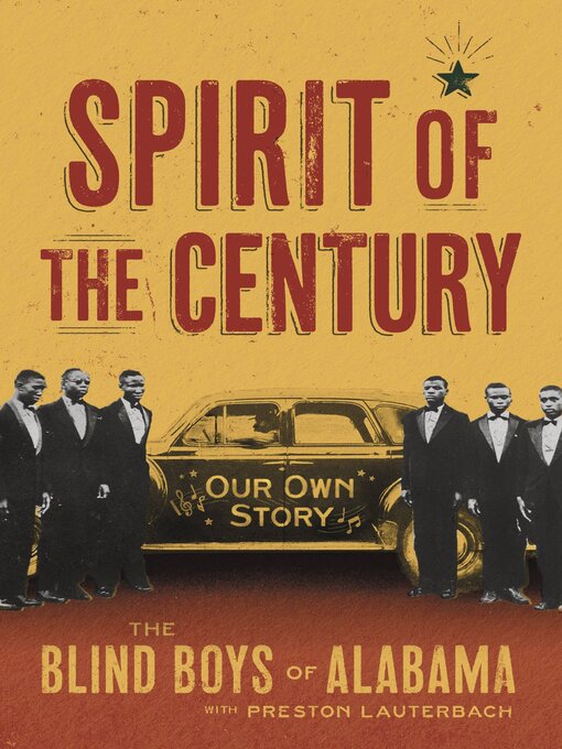 Title details for Spirit of the Century by The Blind Boys of Alabama - Available
